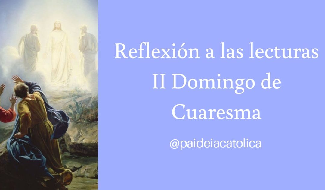 Escuchar a Dios para establecer una alianza – II Domingo de Cuaresma