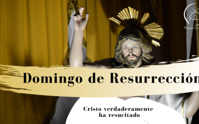 Cristo verdaderamente ha resucitado – Domingo de Resurrección