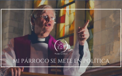 Mi párroco «se mete en política», ¿en qué se debe ocupar?