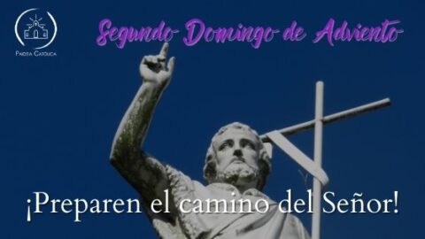 Preparen El Camino Del Señor - II Domingo De Adviento (B) - Paideia ...