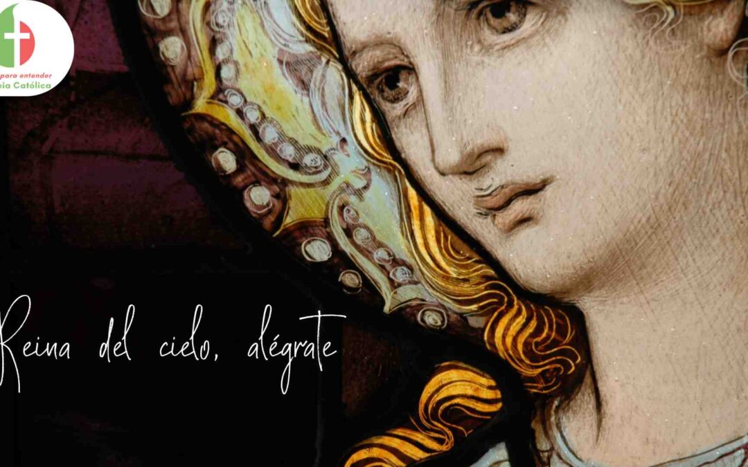 Reina del cielo, alégrate: un camino de esperanza en el tiempo pascual